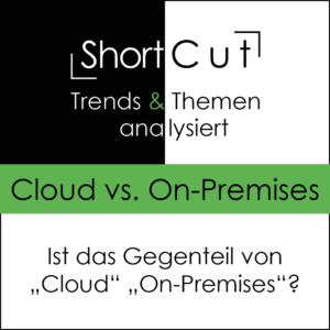 ShortCut: Cloud vs. On-Premises