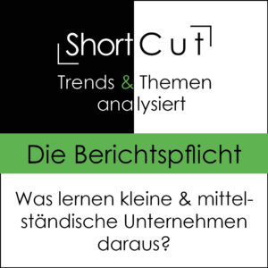 ShortCut: Die Berichtspflicht